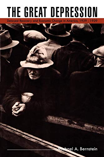 The Great Depression: Delayed Recovery and Economic Change in America, 1929-1939