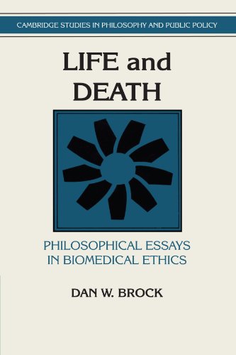 Life and Death: Philosophical Essays in Biomedical Ethics