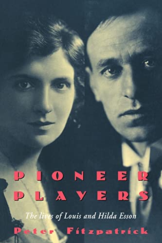 Pioneer Players: The Lives of Louis and Hilda Esson