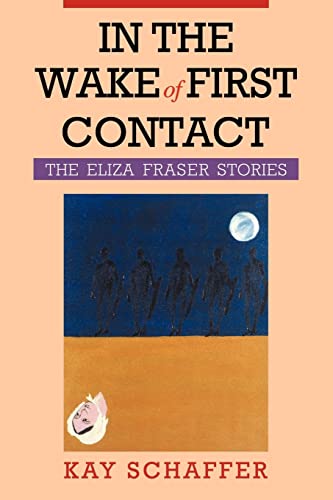 In the Wake of First Contact: The Eliza Fraser Stories