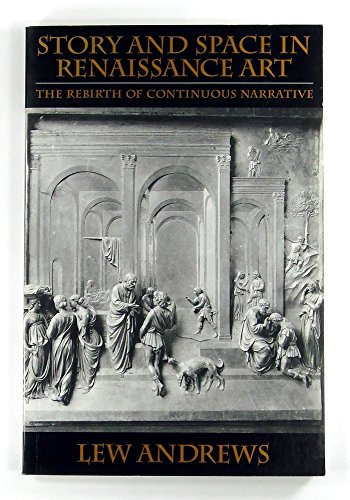 Story and Space in Renaissance Art: The Rebirth of Continuous