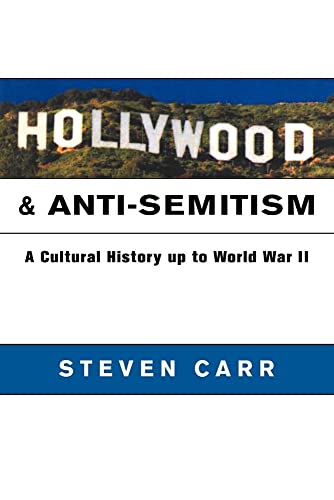 Hollywood and Anti-Semitism: A Cultural History up to World War II