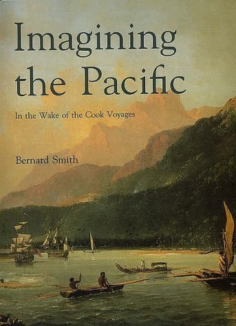 Imagining the Pacific: in the Wake of the Cook Voyages