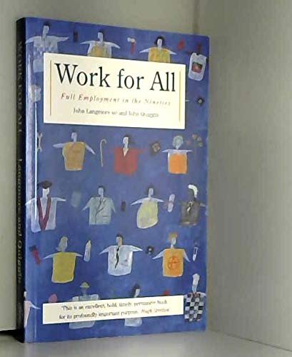 Work for All: Full Employment in the Nineties