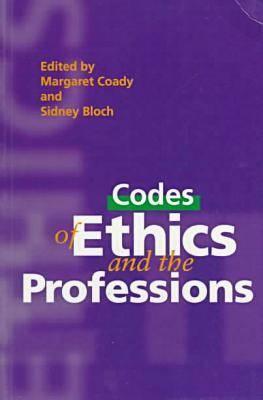 Professional Ethics: the Purpose & Value of Codes of Ethics for the Proffessions