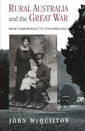 Rural Australia and the Great War: From Tarrawingee to Tangambalanga