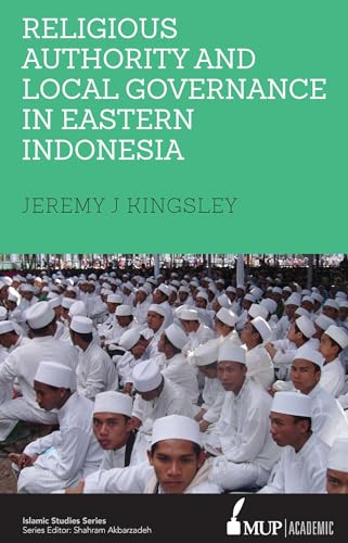 Religious Authority and Local Governance in Eastern Indonesia