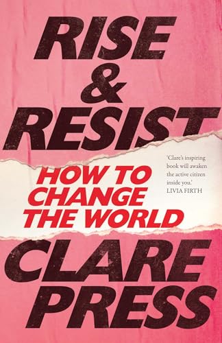 Rise and Resist: How to Change the World