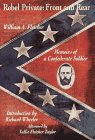 Rebel Private: Front and Rear: 8memoirs of a Confederate Soldier