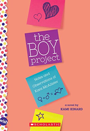 The Boy Project: A Wish Novel: Notes and Observations of Kara