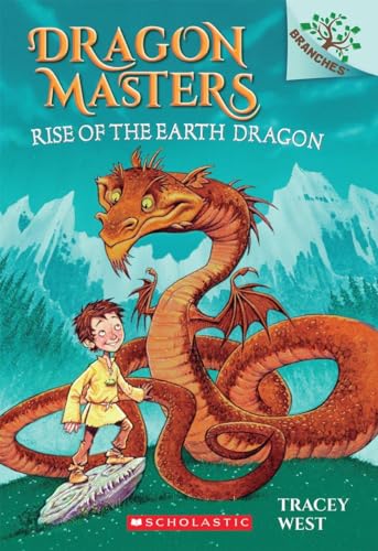 Rise of the Earth Dragon: A Branches Book (Dragon Masters #1): Volume