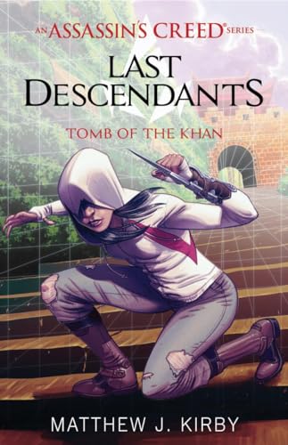 Assassin's Creed: Last Descendants: #2 Tomb of the Khan