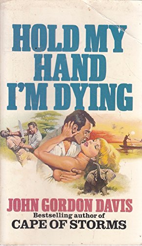 Hold My Hand I'm Dying