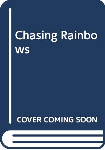 Chasing Rainbows