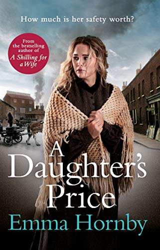 A Daughter's Price: A gritty and gripping saga romance from the bestselling author of A Shilling for a Wife