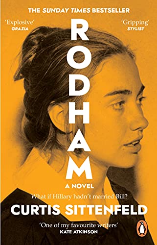 Rodham: The SUNDAY TIMES bestseller asking: What if Hillary hadn't married Bill?