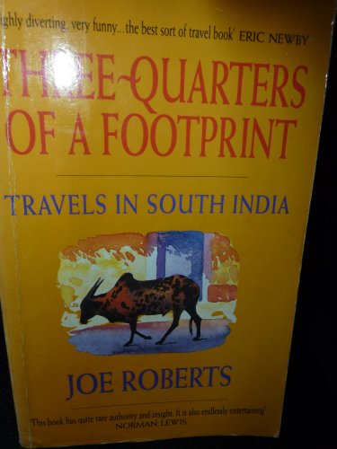 Three-quarters of a Footprint: Travels in South India