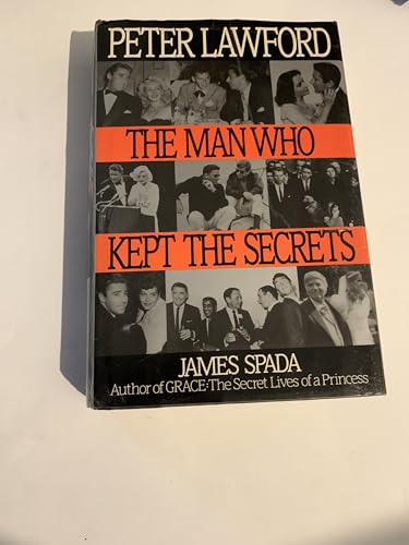 Peter Lawford: The Man Who Kept the Secrets
