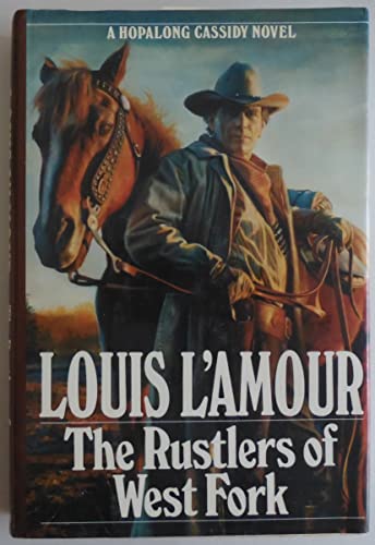 The Rustlers of West Fork: A Hopalong Cassidy Novel