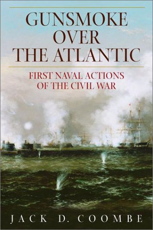 Gunsmoke Over the Atlantic: First Naval Actions of the Civil War