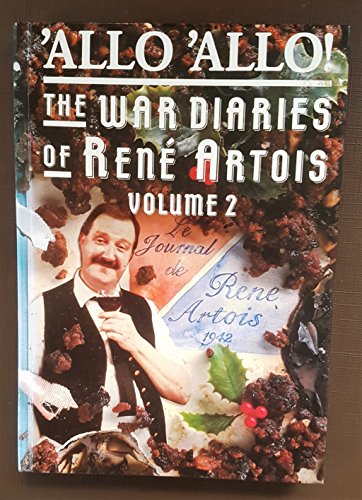 "'Allo 'Allo": The War Diaries of Rene Artois: v. 2