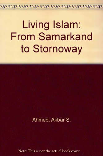 Living Islam: From Samarkand to Stornoway