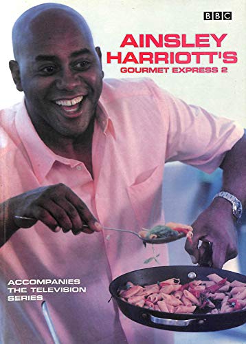 Ainsley Harriott's Gourmet Express 2