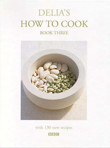 Delia's How To Cook: Book Three