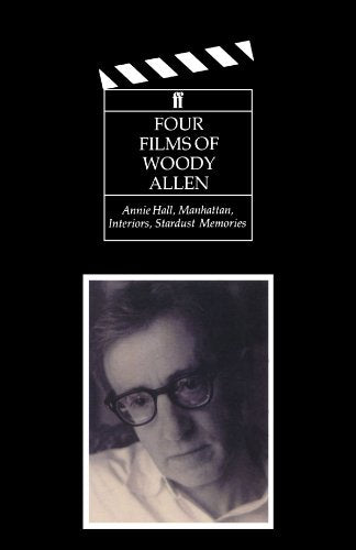 Four Films of Woody Allen: Annie Hall, Manhattan, Interiors and Stardust Memories