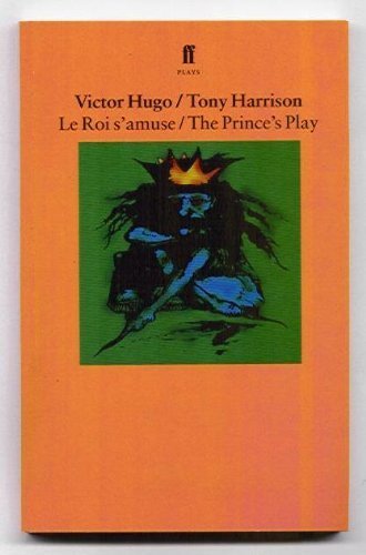 The Prince's Play: Le Roi S'Amuse