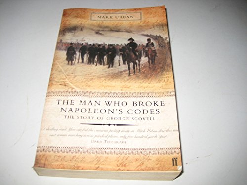 Man Who Broke Napoleon's Codes: The Story of George Scovell