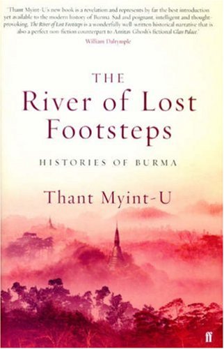 River of Lost Footsteps: Histories of Burma