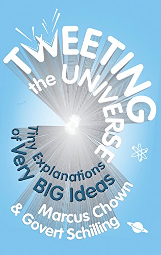 Tweeting the Universe: Tiny Explanations of Very BIG Ideas