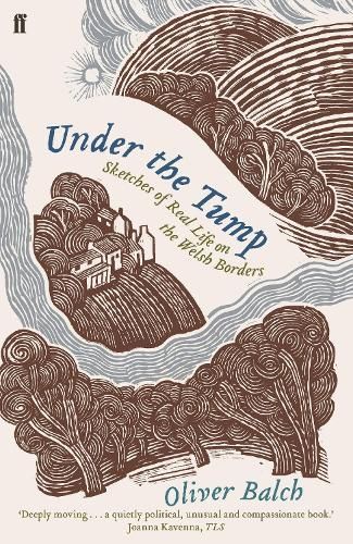Under the Tump: Sketches of Real Life on the Welsh Borders