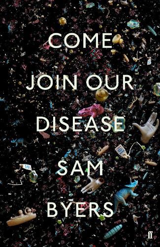 Come Join Our Disease: Shortlisted for The Gordon Burn Prize 2021