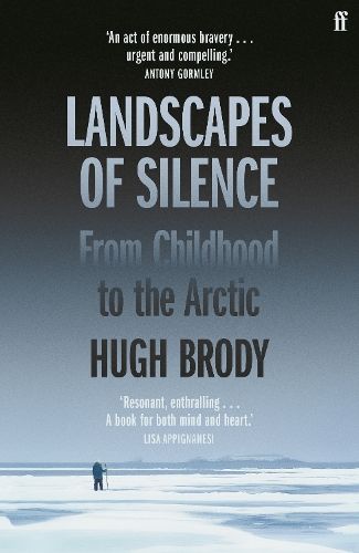 Landscapes of Silence: From Childhood to the Arctic