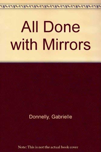 All Done with Mirrors