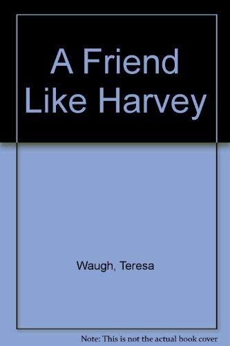 A Friend Like Harvey