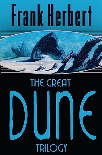 The Great Dune Trilogy: Dune, Dune Messiah, Children of Dune