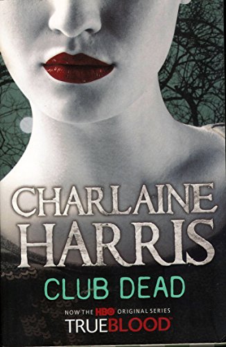 Club Dead: A True Blood Novel