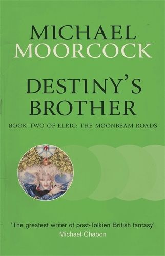 Destiny's Brother: Book Two of Elric: The Moonbeam Roads