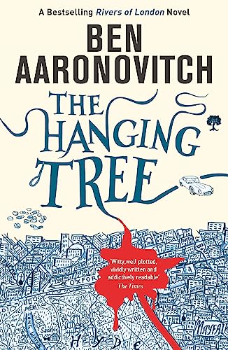 The Hanging Tree: Book 6 in the #1 bestselling Rivers of London series