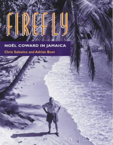 Firefly: Noel Coward in Jamaica