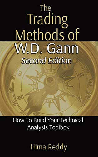 The Trading Methods of W.D. Gann: How To Build Your Technical Analysis Toolbox