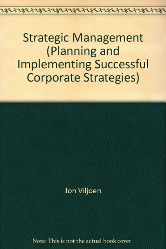 Strategic Management:How to Analyse, Choose & Implement Corporate