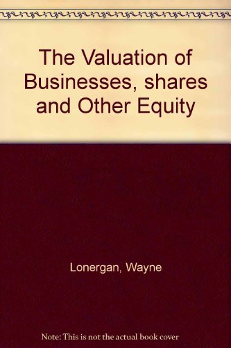 The Valuation of Businesses, Shares & Other Equity
