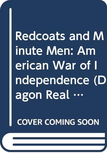 Redcoats and Minute Men: American War of Independence