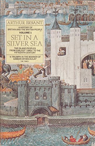 History of Britain and the British People: v. 1: Set in a Silver Sea