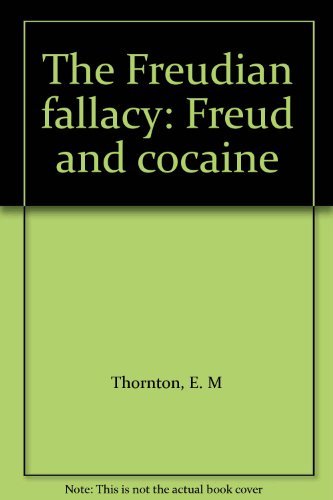 Freudian Fallacy: Freud and Cocaine