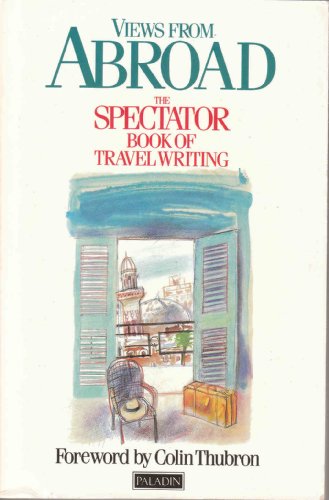 Views from Abroad: "Spectator" Book of Travel Writing